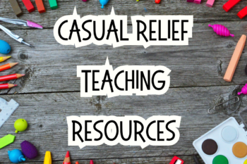 Casual Relief teaching resources